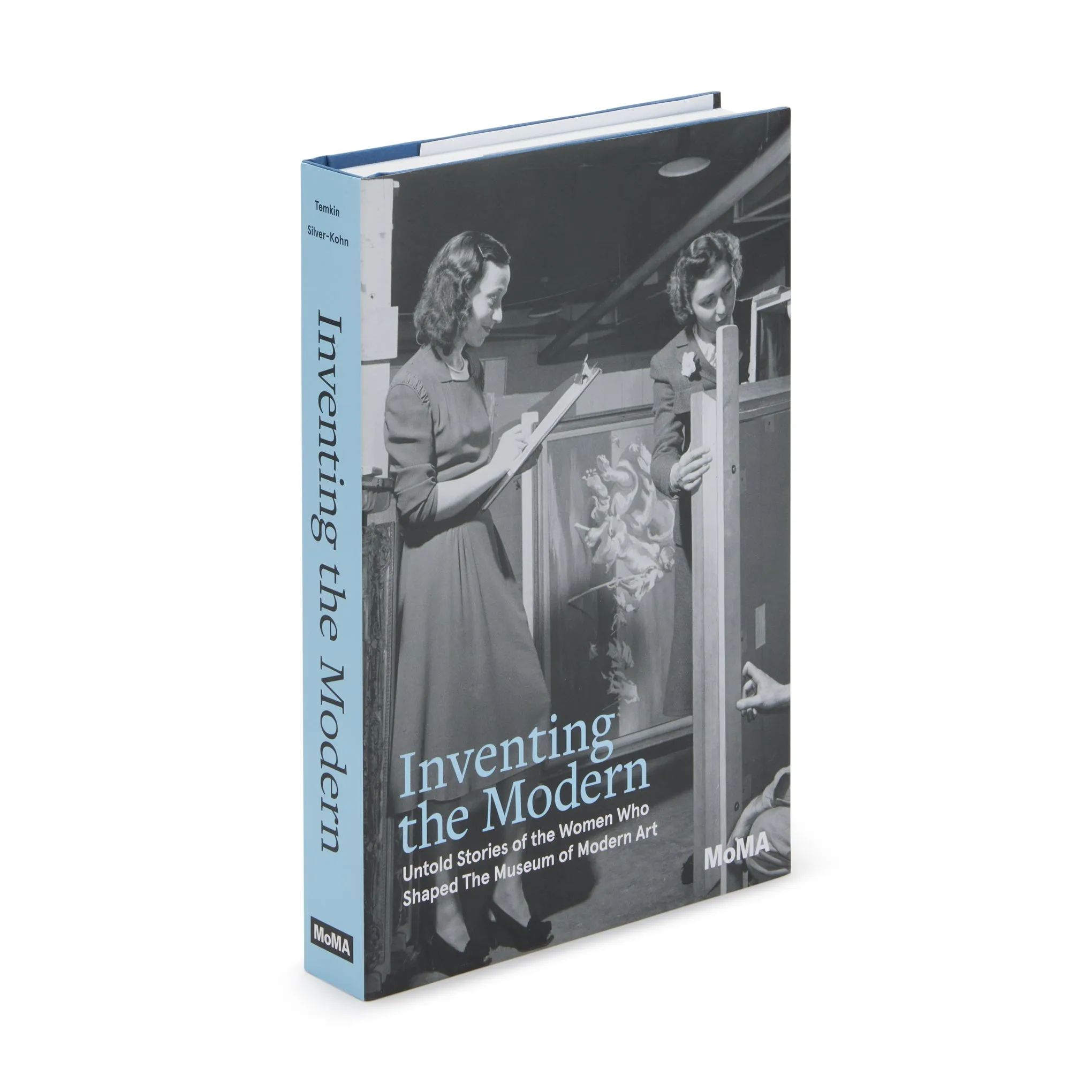 Inventing the Modern: Untold Stories of the Women Who Shaped The Museum of Modern Art - Hardcover