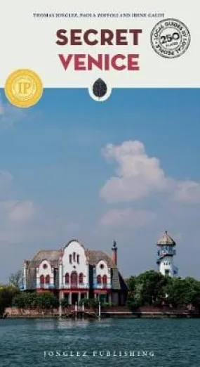 Jonglez: Secret Venice - An Unusual Travel Guide [2018] paperback